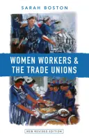 Les femmes travailleuses et les syndicats - Women Workers and the Trade Unions