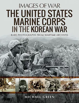 Le corps des Marines des États-Unis dans la guerre de Corée - The United States Marine Corps in the Korean War