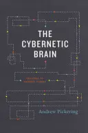 Le cerveau cybernétique : Esquisses d'un autre avenir - The Cybernetic Brain: Sketches of Another Future