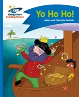 Planète lecture - Yo Ho Ho ! - Bleu : Comet Street Kids - Reading Planet - Yo Ho Ho! - Blue: Comet Street Kids