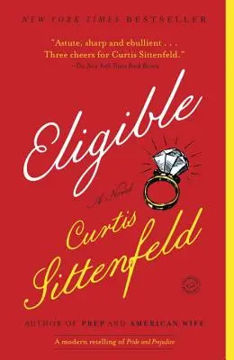 Eligible : Une relecture moderne d'Orgueil et Préjugés - Eligible: A Modern Retelling of Pride and Prejudice