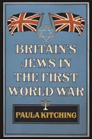 Les Juifs de Grande-Bretagne pendant la Première Guerre mondiale - Britain's Jews in the First World War