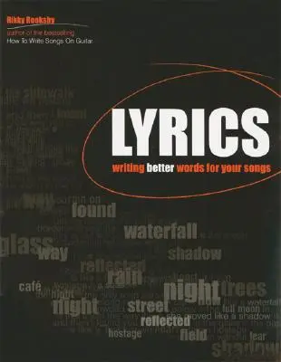 Paroles : Écrire de meilleurs mots pour vos chansons - Lyrics: Writing Better Words for Your Songs