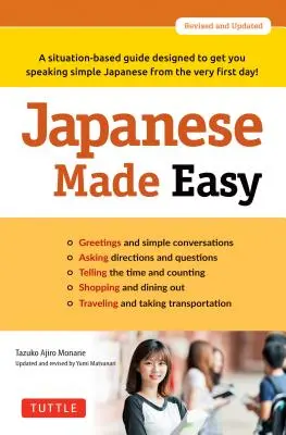 Japanese Made Easy : Un guide basé sur des situations et conçu pour vous permettre de parler un japonais simple dès le premier jour&nbsp;! - Japanese Made Easy: A Situation-Based Guide Designed to Get You Speaking Simple Japanese from the Very First Day!