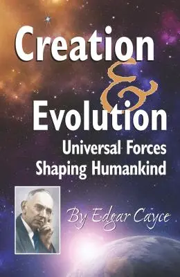 Création et évolution : Les forces universelles qui façonnent l'humanité - Creation & Evolution: Universal Forces Shaping Humankind