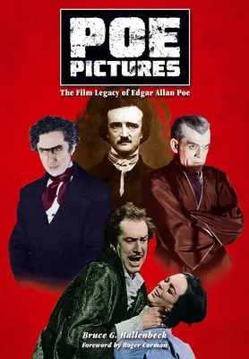 Poe Pictures : L'héritage cinématographique d'Edgar Allan Poe - Poe Pictures: The Film Legacy of Edgar Allan Poe