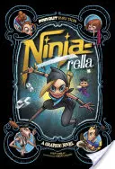 Ninja-rella - Un roman graphique - Ninja-rella - A Graphic Novel