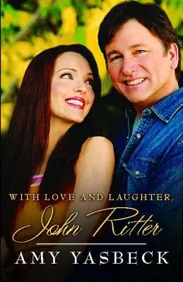 Avec amour et rire, John Ritter - With Love and Laughter, John Ritter