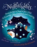 Veilleuses : Histoires à lire à votre enfant - Pour encourager le calme, la confiance et la créativité - Nightlights: Stories for You to Read to Your Child - To Encourage Calm, Confidence and Creativity