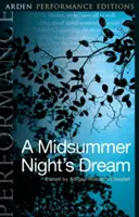 Le Songe d'une nuit d'été : Arden Performance Editions - A Midsummer Night's Dream: Arden Performance Editions