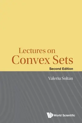 Lectures sur les ensembles convexes (deuxième édition) - Lectures on Convex Sets (Second Edition)