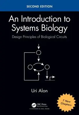 Introduction à la biologie des systèmes : Principes de conception des circuits biologiques - An Introduction to Systems Biology: Design Principles of Biological Circuits