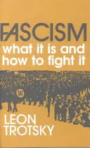 Le fascisme : Ce que c'est et comment le combattre - Fascism: What It Is and How to Fight It