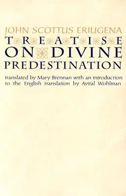 Traité de la prédestination divine - Treatise on Divine Predestination