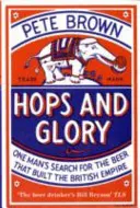 Hops and Glory - La quête d'un homme à la recherche de la bière qui a construit l'Empire britannique - Hops and Glory - One man's search for the beer that built the British Empire