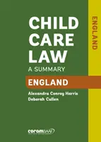 Droit de la garde d'enfants : Angleterre 7ème édition - Child Care Law: England 7th Edition