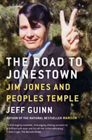 La route de Jonestown : Jim Jones et le Temple du Peuple - The Road to Jonestown: Jim Jones and Peoples Temple