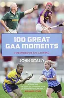 100 grands moments de la GAA - 100 Great GAA Moments