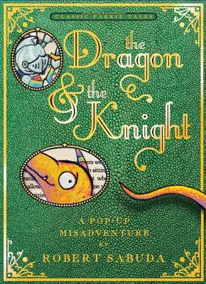 Le dragon et le chevalier : Une mésaventure en pop-up - The Dragon & the Knight: A Pop-Up Misadventure