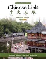 Lien vers le chinois : Début du chinois, version en caractères traditionnels, niveau 1/partie 2 - Chinese Link: Beginning Chinese, Traditional Character Version, Level 1/Part 2