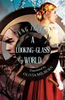 Le monde du miroir - Looking-Glass World