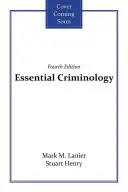 Criminologie essentielle - Essential Criminology