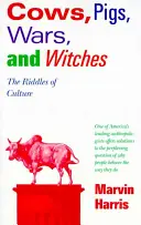 Vaches, cochons, guerres et sorcières : Les énigmes de la culture - Cows, Pigs, Wars, and Witches: The Riddles of Culture