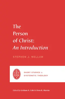 La personne du Christ : Une introduction - The Person of Christ: An Introduction
