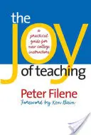 La joie d'enseigner : un guide pratique pour les nouveaux professeurs d'université - The Joy of Teaching: A Practical Guide for New College Instructors