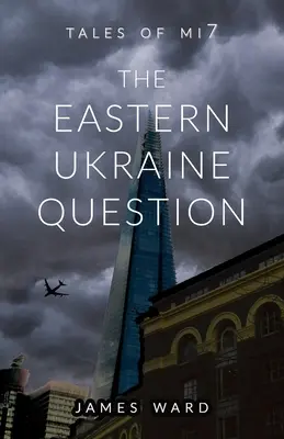 La question de l'Ukraine orientale - The Eastern Ukraine Question