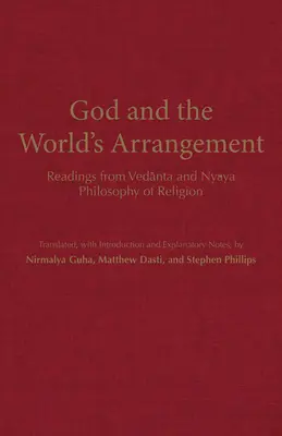 Dieu et l'arrangement du monde - Lectures de la philosophie religieuse Vedanta et Nyaya - God and the World's Arrangement - Readings from Vedanta and Nyaya Philosophy of Religion