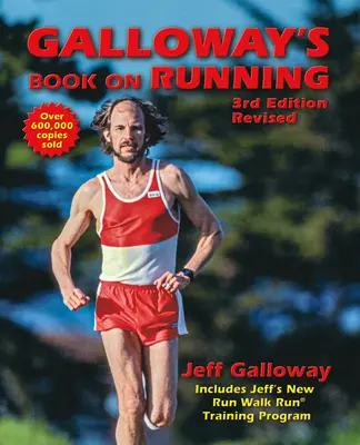 Le livre de Galloway sur la course à pied : 3e édition - Galloway's Book on Running: 3rd Edition