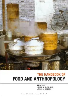 Manuel d'alimentation et d'anthropologie - The Handbook of Food and Anthropology