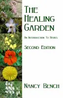 Le jardin de la guérison - Une introduction aux plantes médicinales - Healing Garden - An Introduction to Herbs