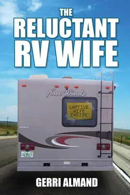 L'épouse réticente du camping-car - The Reluctant RV Wife