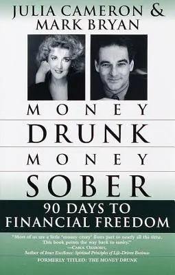 Money Drunk/Money Sober : 90 jours vers la liberté financière - Money Drunk/Money Sober: 90 Days to Financial Freedom