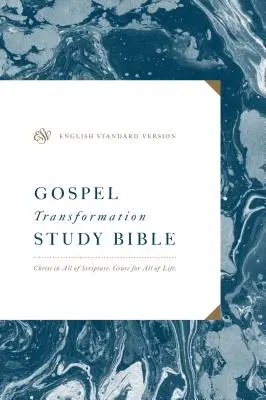 Bible d'étude ESV Gospel Transformation : Le Christ dans toutes les Écritures, la grâce pour toute la vie : Le Christ dans toutes les Écritures, la grâce pour toute la vie - ESV Gospel Transformation Study Bible: Christ in All of Scripture, Grace for All of Life: Christ in All of Scripture, Grace for All of Life