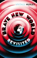 Le meilleur des mondes revisité - Brave New World Revisited