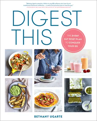 Digérer ceci : Le plan de réinitialisation de l'intestin en 21 jours pour vaincre vos intestins - Digest This: The 21-Day Gut Reset Plan to Conquer Your Ibs