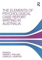 Éléments de rédaction d'un rapport psychologique en Australie - Elements of Psychological Case Report Writing in Australia