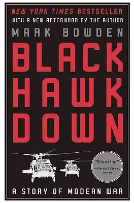 Black Hawk Down : une histoire de guerre moderne - Black Hawk Down: A Story of Modern War