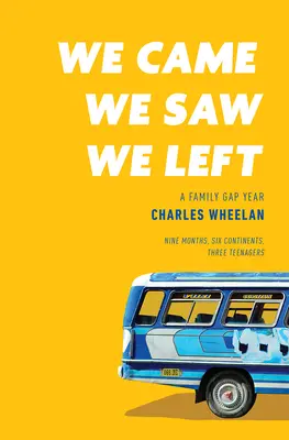 Nous sommes venus, nous avons vu, nous sommes partis : une année sabbatique en famille - We Came, We Saw, We Left: A Family Gap Year