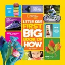 National Geographic Little Kids First Big Book of How (Le premier grand livre du comment) - National Geographic Little Kids First Big Book of How