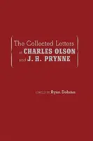 La collection de lettres de Charles Olson et J. H. Prynne - The Collected Letters of Charles Olson and J. H. Prynne