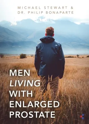 Hommes vivant avec une hypertrophie de la prostate - Men Living With Enlarged Prostate