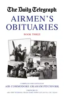 Airmen's Obituaries Book Three (en anglais) - Airmen's Obituaries Book Three