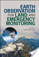 Observation de la Terre pour la surveillance des terres et des situations d'urgence - Earth Observation for Land and Emergency Monitoring