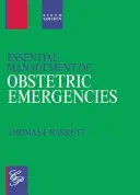 Gestion essentielle des urgences obstétricales (Baskett Thomas F MB FRCS(C) FRCS(Ed) FRCOG FACOG) - Essential Management of Obstetric Emergencies (Baskett Thomas F MB FRCS(C) FRCS(Ed) FRCOG FACOG)