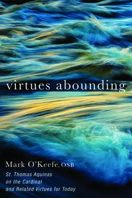 Des vertus à profusion - Virtues Abounding