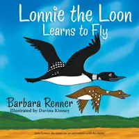 Lonnie le huard apprend à voler - Lonnie the Loon Learns to Fly